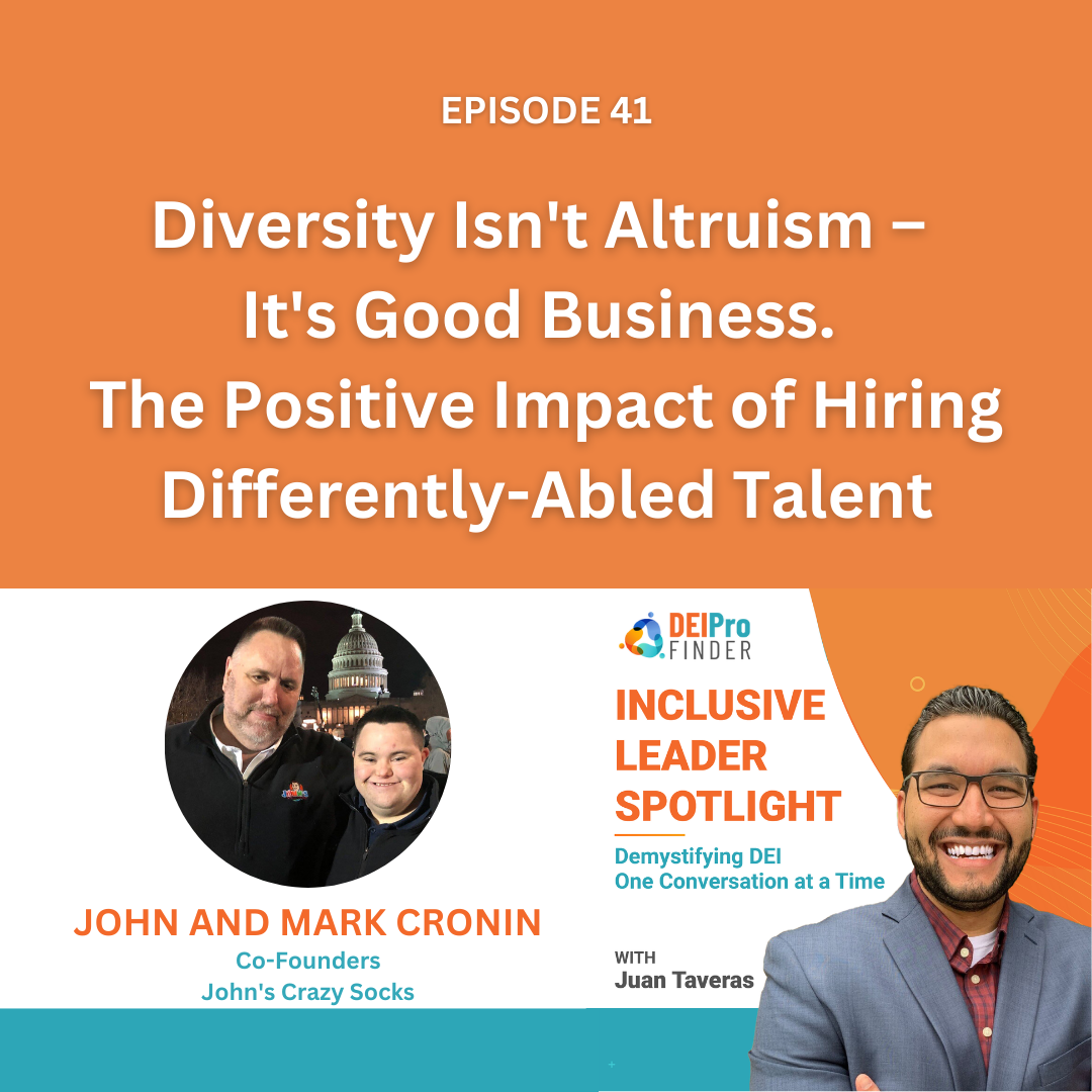 Celebrating Inclusion in Business: John and Mark Cronin on The Inclusive Leader Spotlight Podcast