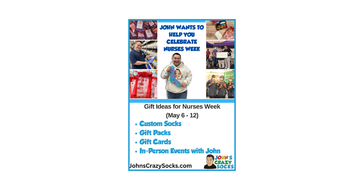 A flyer from John's Crazy Socks promoting Nurses Week (May 6-12) with gift ideas like custom socks, gift packs, and gift cards.