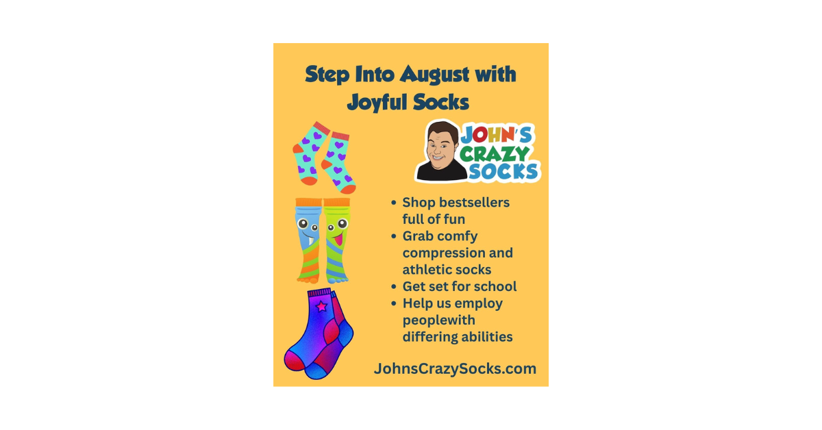 A graphic from John’s Crazy Socks promoting joyful August shopping—featuring fun designs, comfy compression socks, back-to-school picks, and a mission to employ people with differing abilities.
