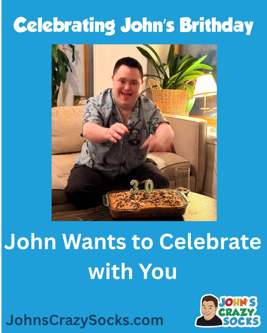 John Turns 30 And He Wants to Celebrate You
