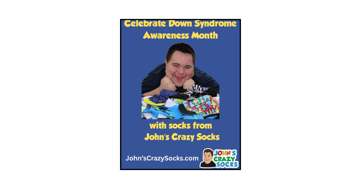A graphic celebrating Down Syndrome Awareness Month with John’s Crazy Socks.