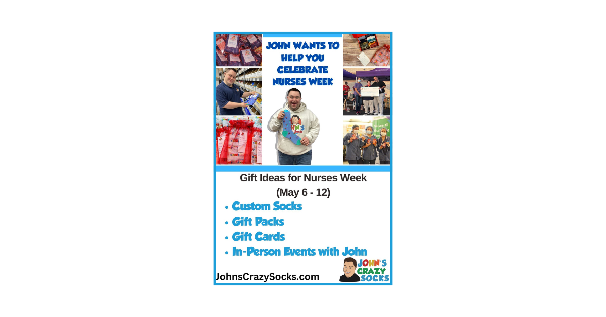 A flyer from John's Crazy Socks promoting Nurses Week (May 6-12) with gift ideas like custom socks, gift packs, and gift cards. 