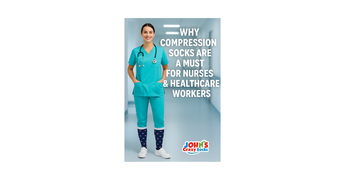 A graphic from John's Crazy Socks highlighting why compression socks are essential for nurses and healthcare workers.