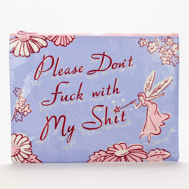 Don't Fuck With My Shit Zipper Pouch Blue