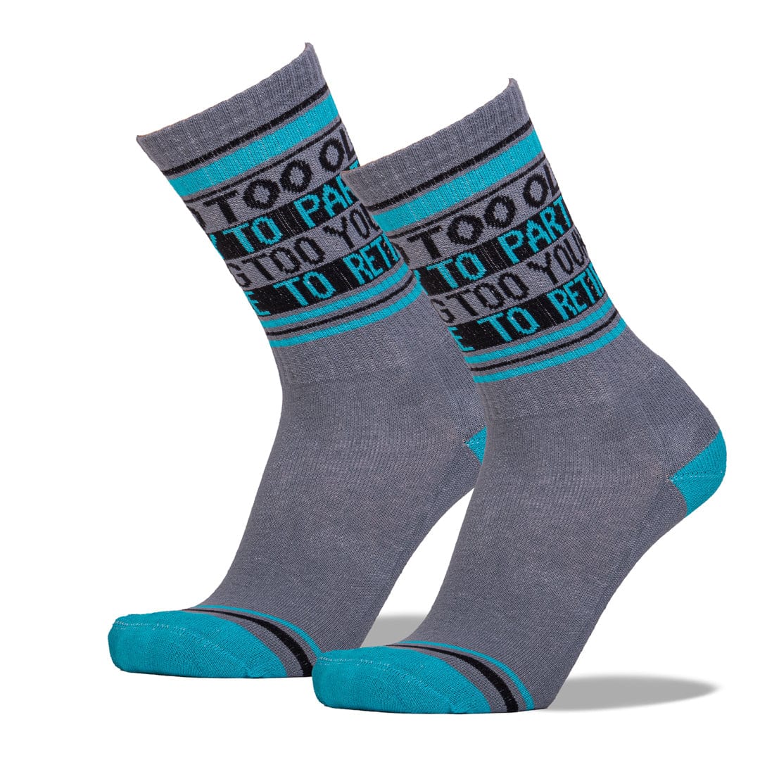 Too Old To Party Too Young To Retire Unisex Crew Sock Grey