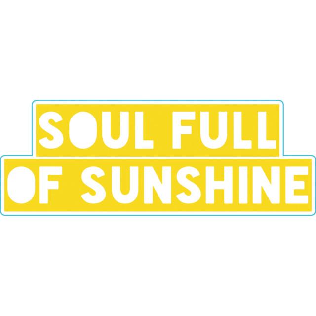 Soul Full of Sunshine Decal